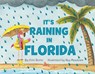 It's Raining in Florida - Erin Rovin - 9781455627905