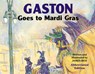 Gaston(r) Goes to Mardi Gras (Abbreviated Board Book) - James Rice - 9781455628186