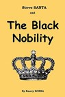Steve SANTA and The Black Nobility - Emery J. Borka - 9781456316143