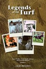 Legends Of The Turf: Rare Profiles From South African Horseracing History - Charl Pretorius - 9781456462772