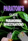 ParaTom's Guide To Paranormal Investigations - Julie Williams ; Thomas Lynch - 9781456466954