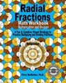 Radial Fractions Math Workbook (Multiplication and Division): A Fun & Creative Visual Strategy to Practice Multiplying and Dividing Fractions - Chris McMullen - 9781456494155