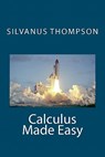 Calculus Made Easy - THOMPSON,  Silvanus Phillips - 9781456531980