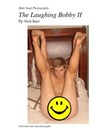 Male Nude Photography- The Laughing Bobby II - Nick Baer - 9781456565947