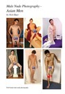 Male Nude Photography- Asian Men - Nick Baer - 9781456589837
