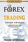 Forex Trading Crash Course - Frank Richmond - 9781456637200