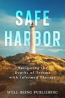 Safe Harbor - Well-Being Publishing - 9781456651770