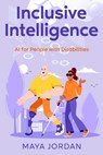 Inclusive Intelligence - Maya Jordan - 9781456654191