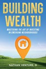 Building Wealth - D Nathan Venture - 9781456654580
