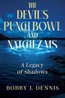 The Devil's Punch Bowl and Natchez MS - Bobby L Dennis - 9781456658861
