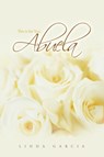 This Is for You, Abuela - Linda Garcia - 9781456728885