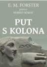 Put s Kolona - Edward Morgan Forster - 9781458003379