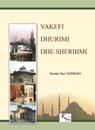 Vakefi Dhurimi dhe Sherbimi - Osman Nuri Topbas - 9781458007940