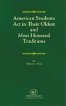 American Students Act in Their Oldest and Most Honored Traditions - Robert L. West - 9781458018670