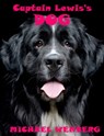 Captain Lewis's Dog - Michael Wenberg - 9781458049216