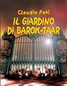 Il Giardino di Barok-Taar - Claudio Foti - 9781458059062