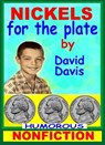 Nickels for the Plate - David Davis - 9781458060983