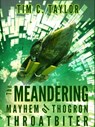 The Meandering Mayhem of Thogron Throatbiter (a short story) - Tim C. Taylor - 9781458062185