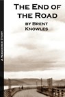 The End of the Road - Brent Knowles - 9781458072627