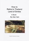 How To Retire To Thailand - Alan Hart - 9781458089663