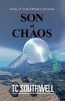Demon Lord VI: Son of Chaos - T C Southwell - 9781458090201