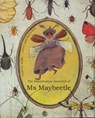 The Adventurous Journeys of Ms Maybeetle - Martin Auer - 9781458168962