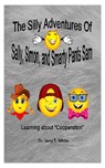 The Silly Adventures Of Sally, Simon, And Smarty Pants Sam - Jerry White - 9781458192899