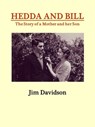 Hedda and Bill: The Story of a Mother and her Son - Jim Davidson - 9781458197412