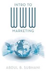 Intro to WWW Marketing - Abdul B Subhani - 9781458217851