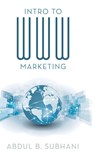 Intro to WWW Marketing - Abdul B Subhani - 9781458217875