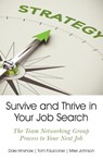 Survive and Thrive in Your Job Search - Dale Hinshaw ; Tom Faulconer ; Mike Johnson - 9781458222084