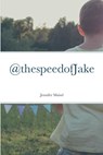 @thespeedofJake - Jennifer Maisel - 9781458348548