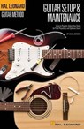 Hal Leonard Guitar Method - Guitar Setup & Maintenance: Learn to Properly Adjust Your Guitar for Peak Playability and Optimum Sound - Chad Johnson - 9781458418241