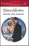 Bought: One Husband - Diana Hamilton - 9781459206793