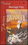 Marriage Prey - Annette Broadrick - 9781459210745