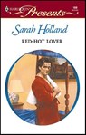 Red-Hot Lover - Sarah Holland - 9781459211100