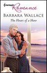 The Heart of a Hero - Barbara Wallace - 9781459212336