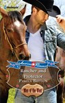 Rancher and Protector - Pamela Britton - 9781459214613