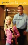 A Time To Forgive - Darlene Gardner - 9781459218543