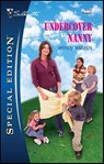 Undercover Nanny - Wendy Warren - 9781459221956