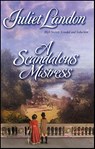 A Scandalous Mistress - Juliet Landon - 9781459225183