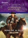 Son of a Gun - Joanna Wayne - 9781459226319
