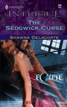 The Sedgwick Curse - Shawna Delacorte - 9781459228399