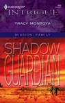 Shadow Guardian - Tracy Montoya - 9781459228719