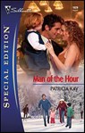 Man of the Hour - Patricia Kay - 9781459229426