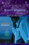 Sight Unseen - Gayle Wilson - 9781459232297