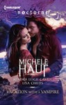 Vacation with a Vampire - Michele Hauf ; Kendra Leigh Castle ; Lisa Childs - 9781459233751