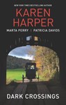 Dark Crossings - Karen Harper ; Marta Perry ; Patricia Davids - 9781459234017