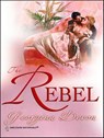 The Rebel - Georgina Devon - 9781459236950