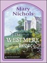 The Westmere Legacy - Mary Nichols - 9781459237117